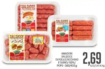 Supermercati Piccolo Amadori Salsicce di Pollo, Tacchino e Suino/-50%/Pops - 360/400 g offerta