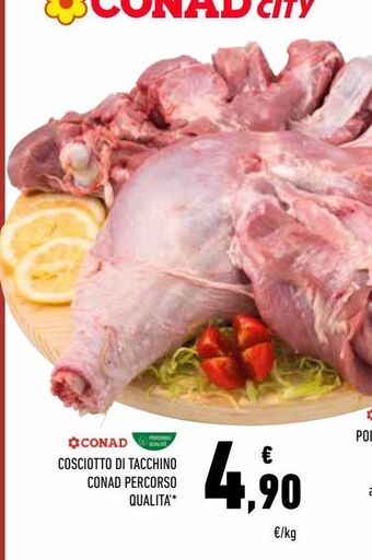 Conad Cosciotto di tacchino conad percorso qualita' offerta