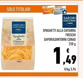 Conad Spaghetti alla chitarra freschi sapori & dintorni conad offerta