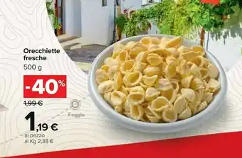 Carrefour Carrefour Orecchiette Fresche offerta