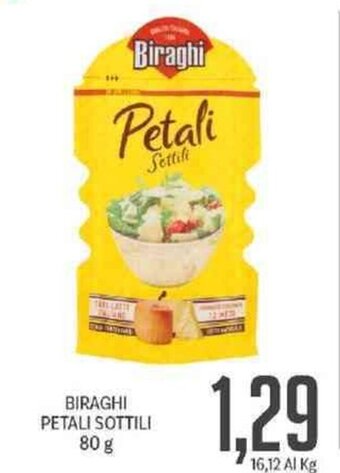Supermercati Piccolo Biraghi Petali Sottili 80 g offerta