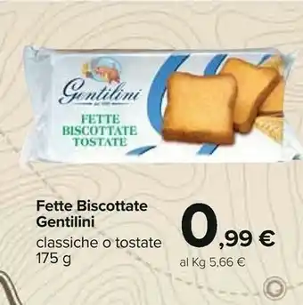 Carrefour Gentilini Fette biscottate offerta