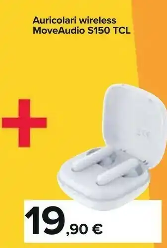 Carrefour Tcl S150 Auricolari Wireless Moveaudio offerta