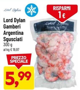DPiù Lord Dylan Gamberi Argentina Sgusciati 300 g offerta