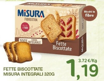Despar Misura Fibrextra Fette Biscottate Integrali 320 G(ml) offerta