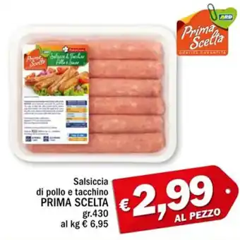 Ard Discount Prima Scelta Salsiccia di pollo e tacchino 430 gr. offerta