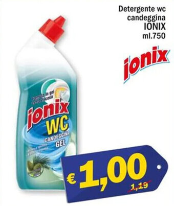 Ard Discount Ionix Detergente wc candeggina 750 ml offerta
