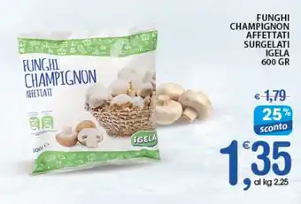 Qui Discount Funghi Champignon Affettati Surgelati Igela 600 gr offerta