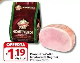 Carrefour Express Negroni Monteverdi Prosciutto Cotto offerta