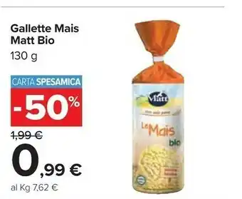 Carrefour Matt Matt Gallette Mais Bio offerta