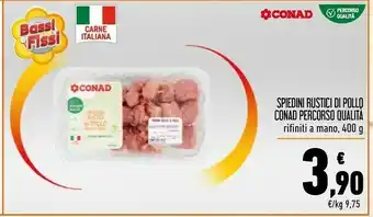 Conad Conad Spiedini Rustici Di Pollo Percorso Qualità Rifiniti A Mano, 400 G offerta