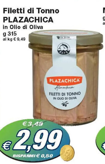 Plazachica Filetti di Tonno in Olio di Oliva g 315