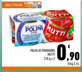 Conad Superstore Polpa di pomodoro mutti 210 g x 2 offerta