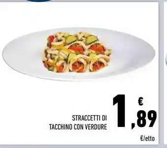 Conad Superstore Straccetti di tacchino con verdure offerta