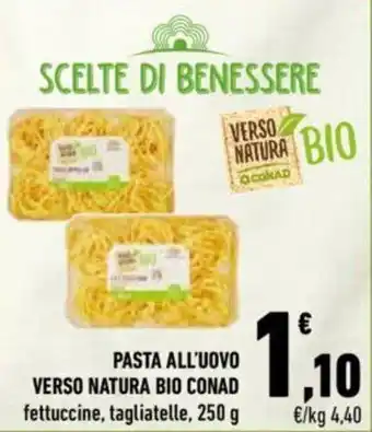 Conad Verso Natura Bio Conad Pasta All'Uovo Fettuccine, Tagliatelle, 250 g offerta