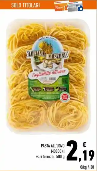 Conad Superstore Pasta All'Uovo Mosconi 500 g offerta