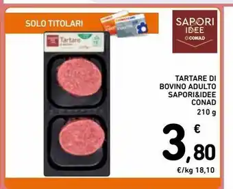 Spazio Conad Tartare di bovino adulto sapori & idee conad offerta