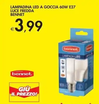 Bennet Lampadina led a goccia 60w e27 luce fredda bennet offerta