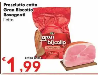 Despar Prosciutto cotto gran biscotto rovagnati offerta