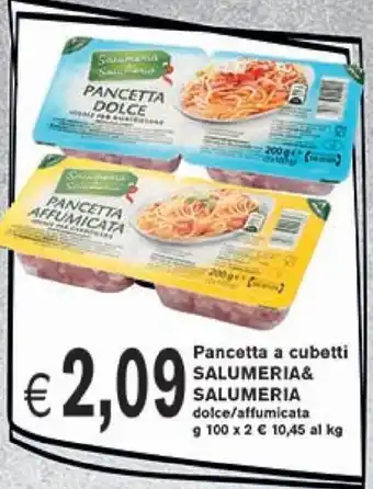 Salumeria & Salumeria Pancetta A Cubetti Dolce / Affumicata g 100 x 2
