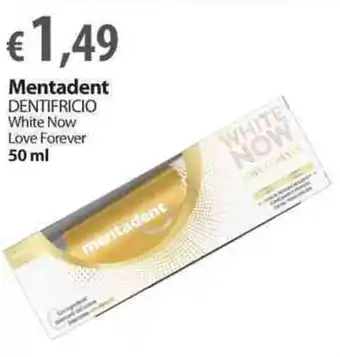 Extra Supermercati Mentadent Dentifricio White Now Love Forever 50 ml offerta