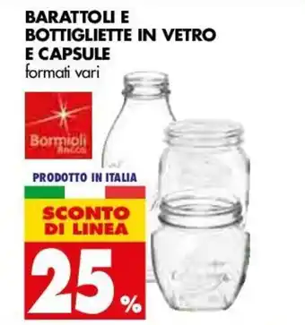 Tigros 25% Barattoli e Bottigliette in Vetro e Capsule offerta