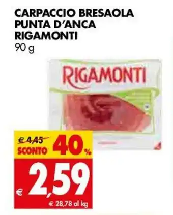 Tigros Rigamonti Carpaccio Bresaola Punta D'Anca 90g offerta