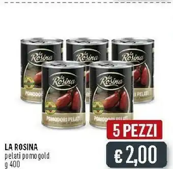 Deco Supermercati La rosina Pomodori Pelati Immersi In Succo Di Pomodoro 400 G(ml) offerta