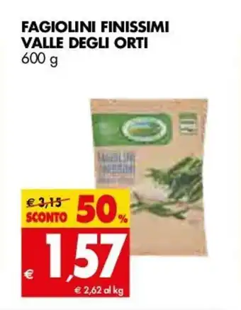 Tigros Valle Degla Orti Finissimi Fagiolini 600g offerta