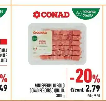 Conad Conad Mini Spiedini Di Pollo Percorso Qualità offerta