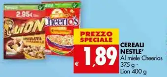 Tigros Cereali Nestle' Al miele Cheerios 375g - Lion 400g offerta