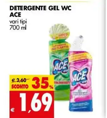 Tigros Ace Detergente Gel WC 700ml offerta