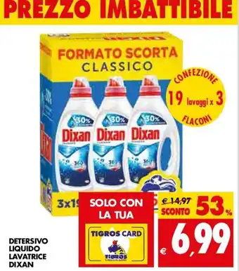 Tigros Dixan Detersivo Liquido Lavatrice offerta