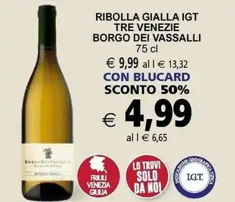 Il Gigante Tre Venezie Borgo Dei Vassalli Ribolla Gialla IGT offerta