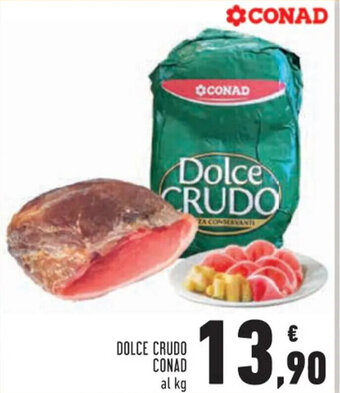 Conad Conad Dolce Crudo offerta