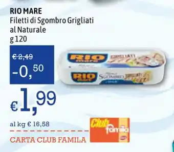 Famila Rio Mare Filetti di Sgombro Grigliati al Naturale g 120 offerta