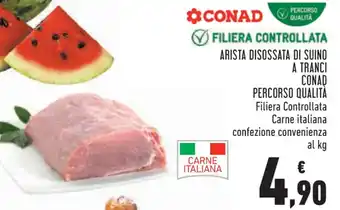 Conad Conad Percorso Qualità Arista Disossata di Suino a Tranci offerta