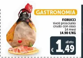 Deco Maxistore Fiorucci tivoli prosciutto crudo con osso offerta