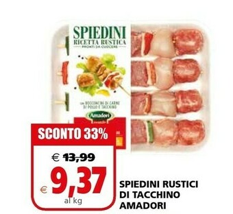 Il Gigante Amadori Spiedini Rustici Di Tacchino offerta
