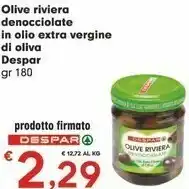 Despar Despar Olive Riviera Denocciolate Olio Extra Vergine Di Oliva offerta