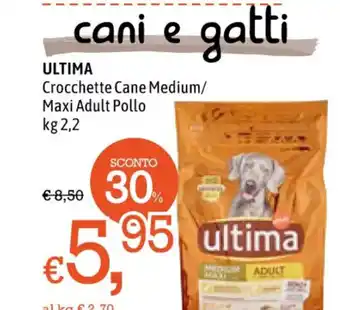 Famila cani e gatti Ultima Crocchette Cane Medium/ Maxi Adult Pollo kg 2,2 offerta