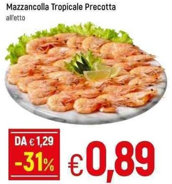 Famila Mazzancolla Tropicale Precotta offerta