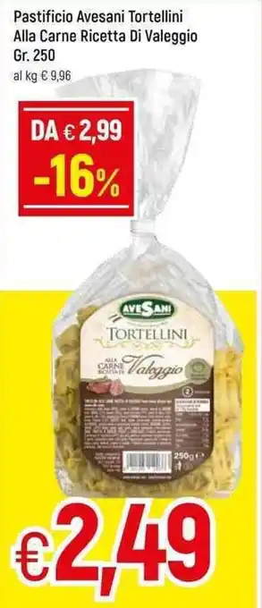 Famila Pastificio Avesani Tortellini Alla Carne Ricetta Di Valeggio gr.250 offerta