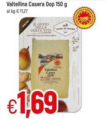 Famila Valtellina Casera Dop 150 g offerta