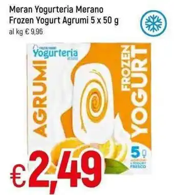 Famila Meran Yogurteria Merano Frozen Yogurt Agrumi 5 x 50 g offerta