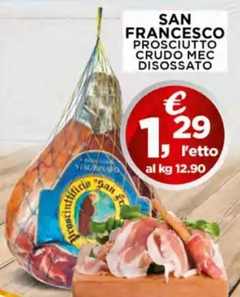 Le Delizie del Sud San Francesco Prosciutto Crudo MEC Disossato offerta