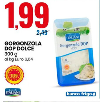 Eurospin Gorgonzola Dop Dolce 300 g offerta