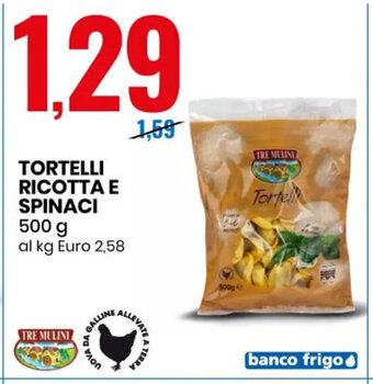 Eurospin Tortelli Ricotta E Spinaci 500 g offerta