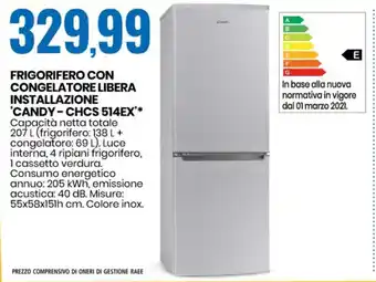 Eurospin Frigorifero Con Congelatore Libera Installazionje Candy- CHCS 514EX' offerta