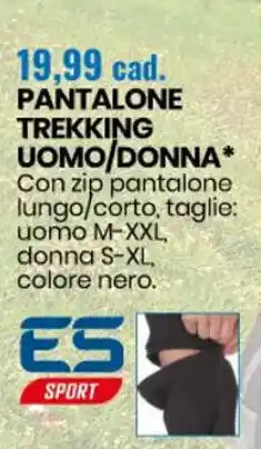 Eurospin ES Sport Pantalone Trekking Uomo/Donna uomo M-XXL donna S-XL offerta